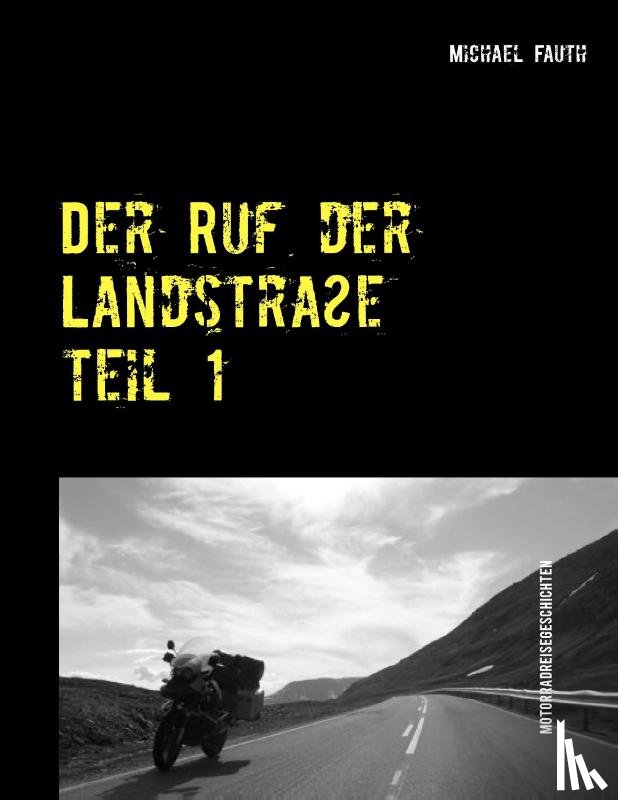Fauth, Michael - Der Ruf der Landstrasse