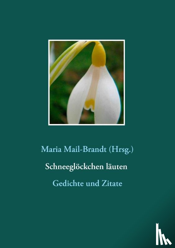  - Schneegloeckchen lauten - Gedichte und Zitate