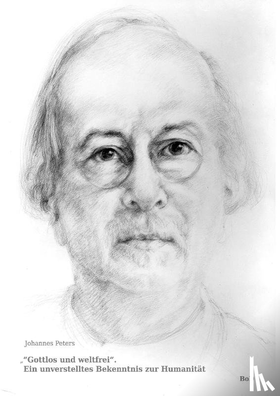 Peters, Johannes - "Gottlos und weltfrei"