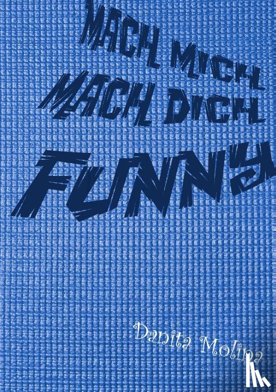 Molina, Danita - Mach mich - Mach Dich - Funny