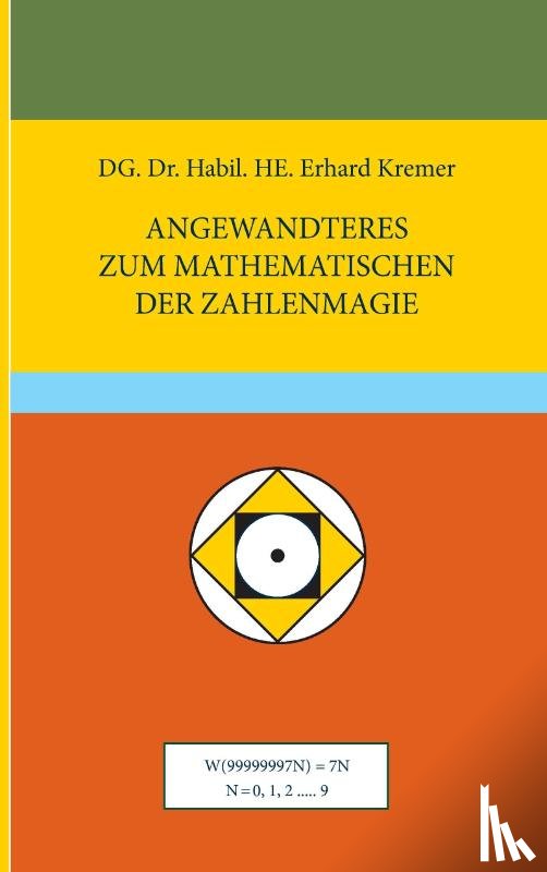 Kremer, Erhard - Angewandteres zum Mathematischen der Zahlenmagie