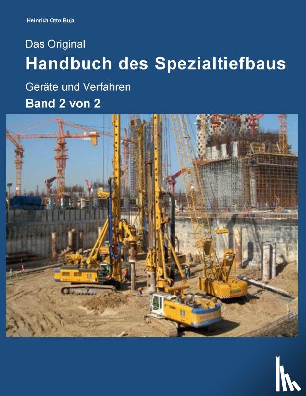 Buja, Heinrich Otto - Das Original Handbuch des Spezialtiefbaus