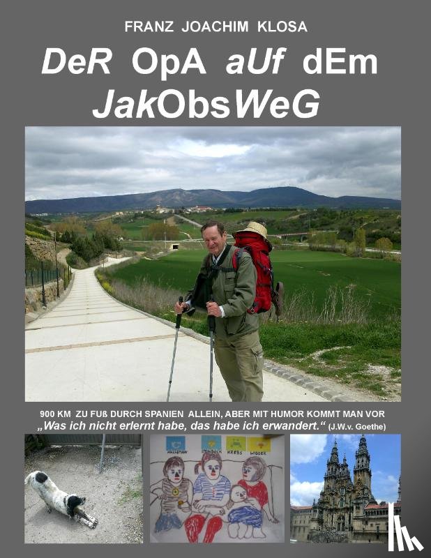 Klosa, Franz Joachim - Der Opa auf dem Jakobsweg