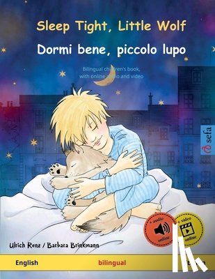 Renz, Ulrich - Sleep Tight, Little Wolf - Dormi bene, piccolo lupo (English - Italian)