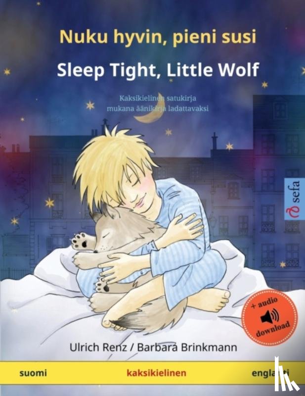 Renz, Ulrich - Nuku hyvin, pieni susi - Sleep Tight, Little Wolf (suomi - englanti)