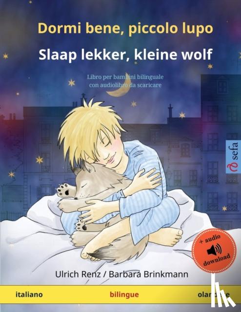 Renz, Ulrich - Dormi bene, piccolo lupo - Slaap lekker, kleine wolf (italiano - olandese)