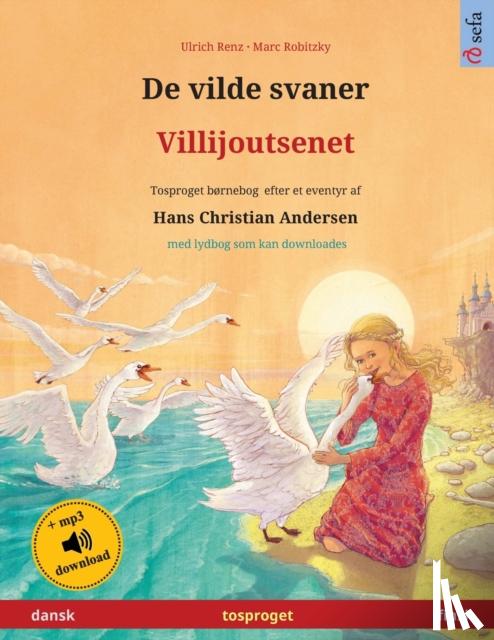 Renz, Ulrich - De vilde svaner - Villijoutsenet (dansk - finsk)
