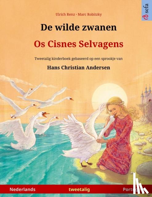 Renz, Ulrich - De wilde zwanen - Os Cisnes Selvagens (Nederlands - Portugees)