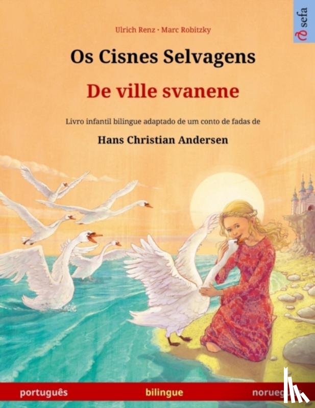 Renz, Ulrich - Os Cisnes Selvagens - De ville svanene (portugues - noruegues)