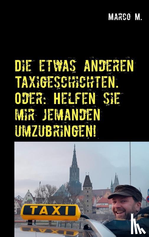 Milosevic, Marco - Die etwas anderen Taxigeschichten. Oder