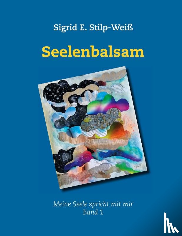 Stilp-Weiß, Sigrid E. - Seelenbalsam