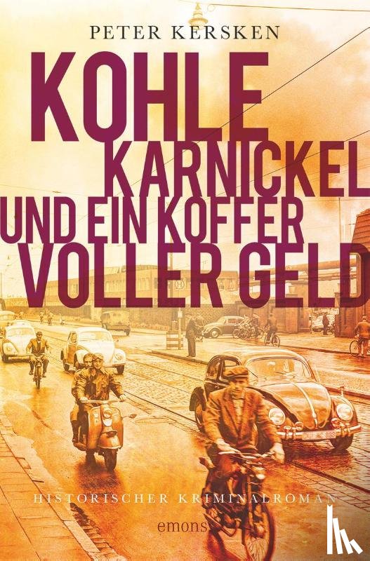 Kersken, Peter - Kohle, Karnickel und ein Koffer voller Geld