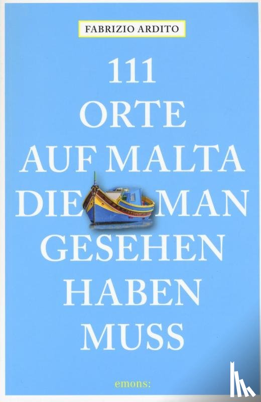 Ardito, Fabrizio - 111 Orte auf Malta, die man gesehen haben muss