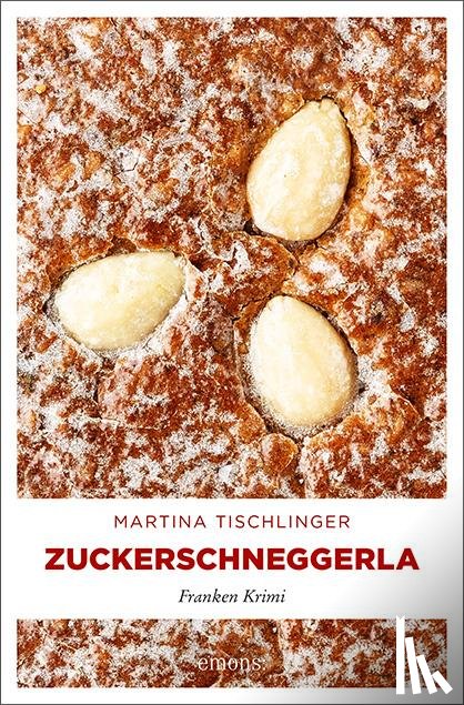 Tischlinger, Martina - Zuckerschneggerla