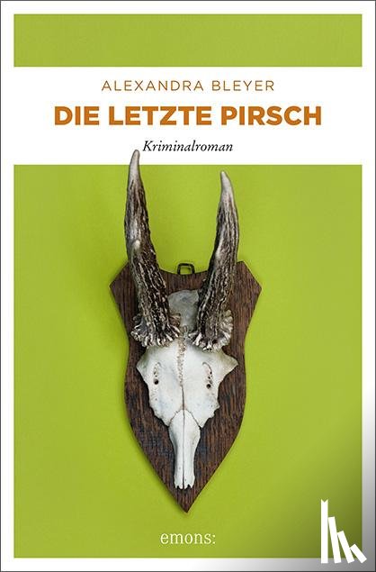Bleyer, Alexandra - Die letzte Pirsch
