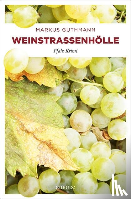 Guthmann, Markus - Weinstraßenhölle