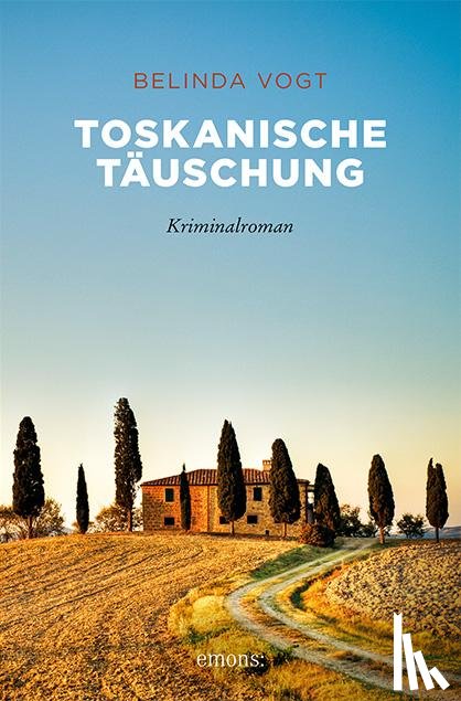 Vogt, Belinda - Toskanische Täuschung