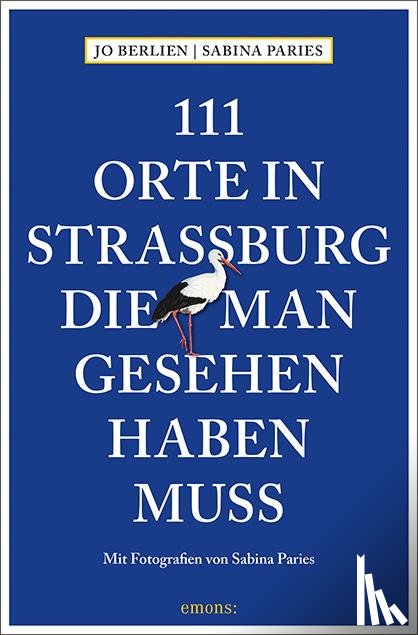 Berlien, Jo - 111 Orte in Straßburg, die man gesehen haben muss