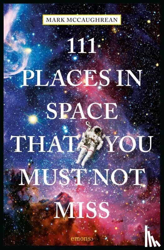 McCaughrean, Mark - 111 Places in Space That You Must Not Miss