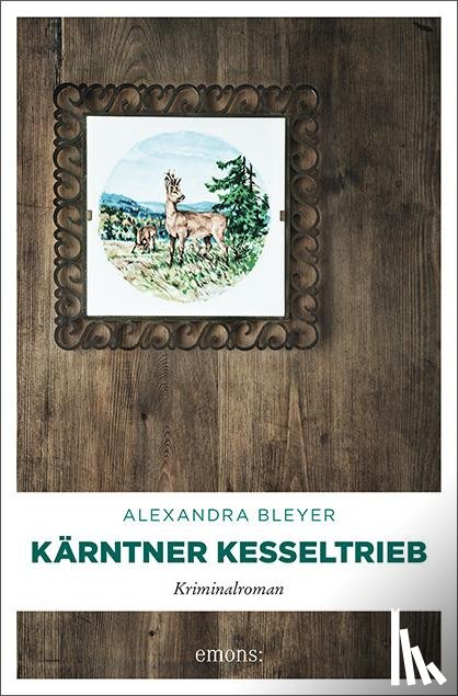 Bleyer, Alexandra - Kärntner Kesseltrieb