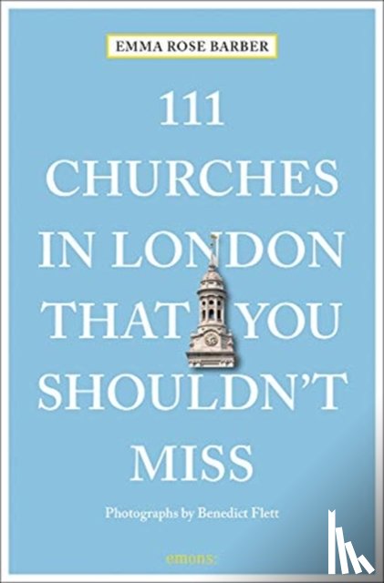 Barber, Emma Rose - 111 Churches in London That You Shouldn't Miss