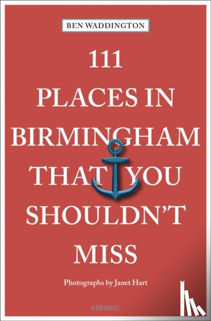 Waddington, Ben - 111 Places in Birmingham That You Shouldn't Miss