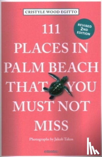 Wood Egitto, Cristyle - 111 Places in Palm Beach That You Must Not Miss