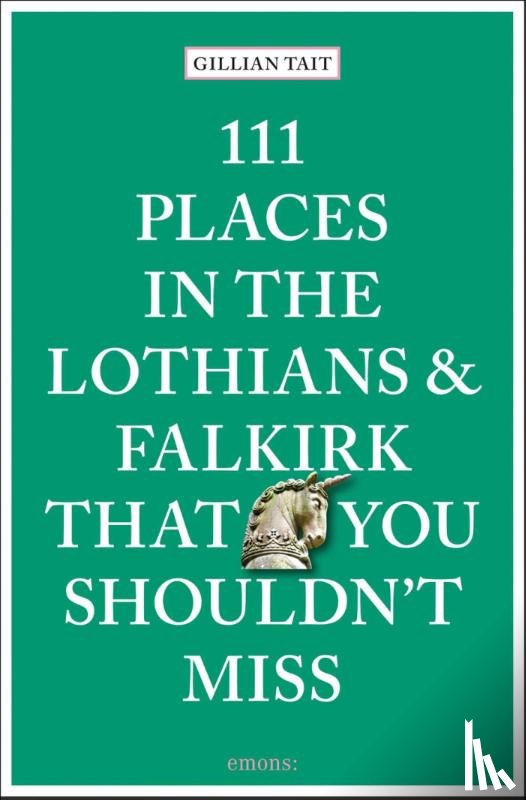 Tait, Gillian - 111 Places in the Lothians and Falkirk That You Shouldn't Miss