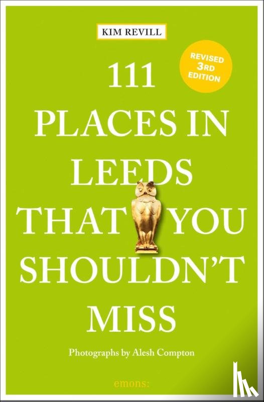 Revill, Kim - 111 Places in Leeds That You Shouldn't Miss