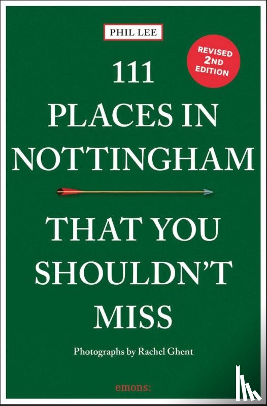 Lee, Phil - 111 Places in Nottingham That You Shouldn't Miss