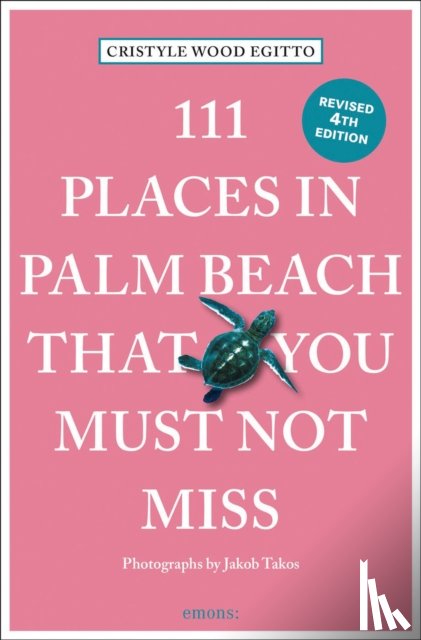 Wood Egitto, Cristyle - 111 Places in Palm Beach That You Must Not Miss