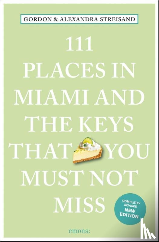 Streisand, Gordon, Streisand, Alexandra - 111 Places in Miami and the Keys That You Must Not Miss