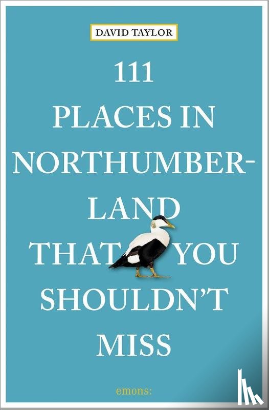 Taylor, David - 111 Places in Northumberland That You Shouldn't Miss
