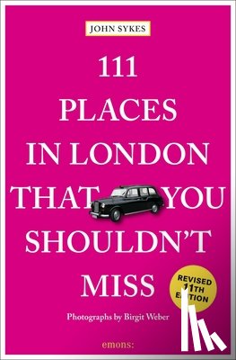 Sykes, John - 111 Places in London That You Shouldn't Miss
