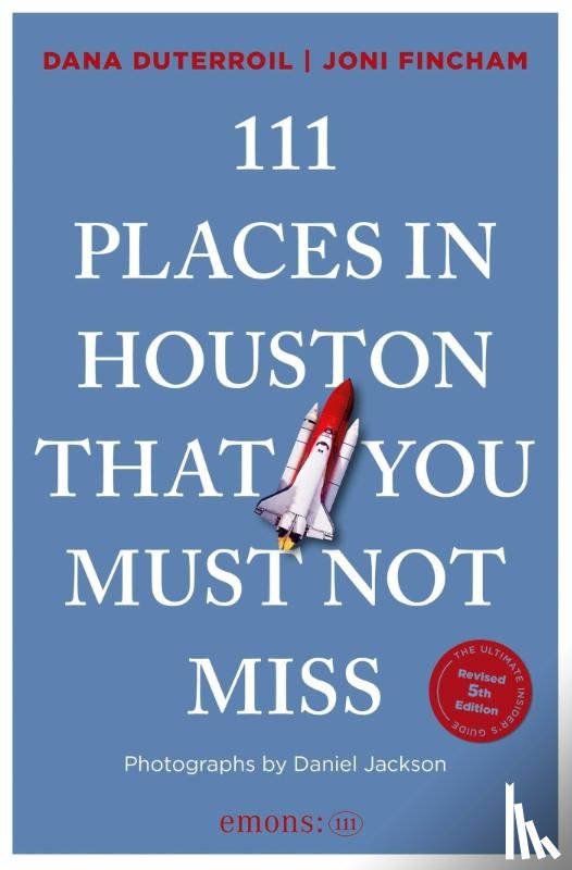 DuTerroil, Dana, Fincham, Joni - 111 Places in Houston That You Must Not Miss