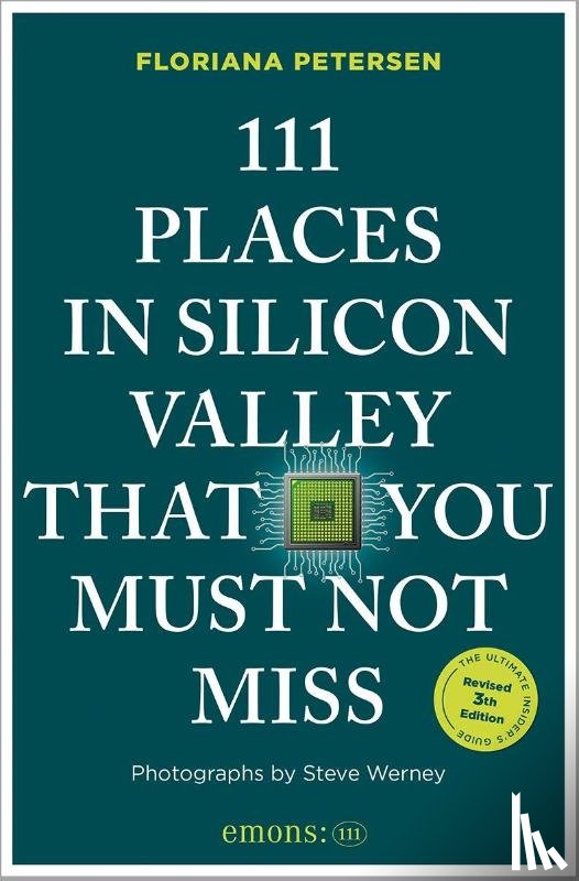 Petersen, Floriana - 111 Places in Silicon Valley That You Must Not Miss