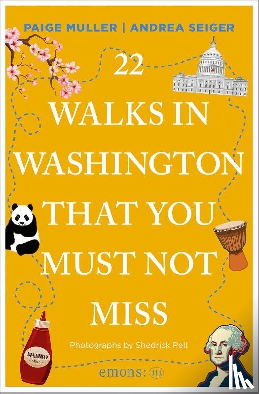 Muller, Paige, Seiger, Andrea - 22 Walks in Washington, DC That You Must Not Miss