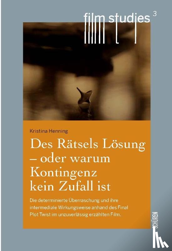 Henning, Kristina - Des Rätsels Lösung - oder warum Kontingenz kein Zufall ist