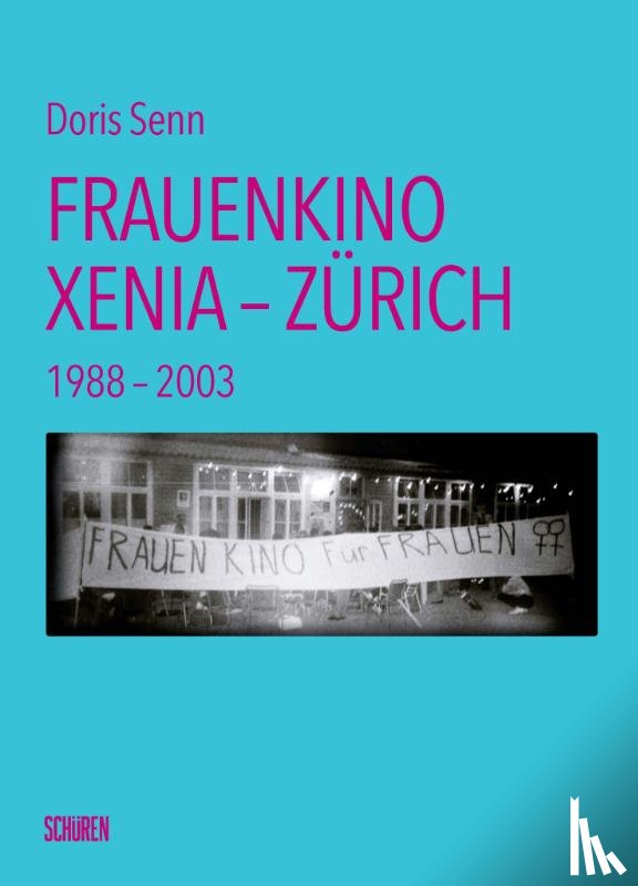 Senn, Doris - Frauenkino Xenia - Zürich