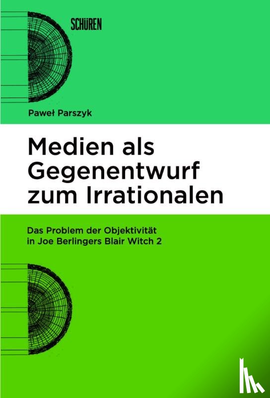 Parszyk, Pawe¿ - Medien als Gegenentwurf zum Irrationalen