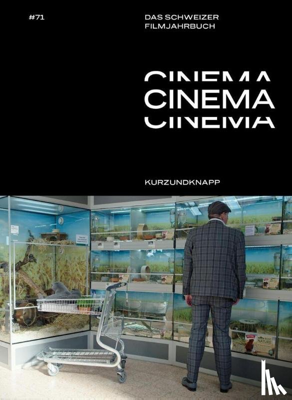  - CINEMA. Das Schweizer Filmjahrbuch 71. kurzundknapp