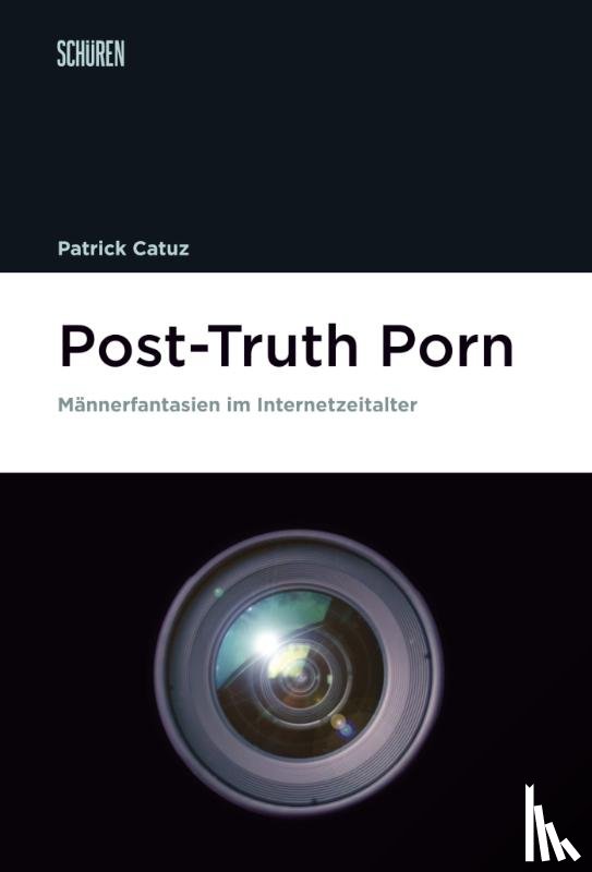 Catuz, Patrick - Post-Truth Porn