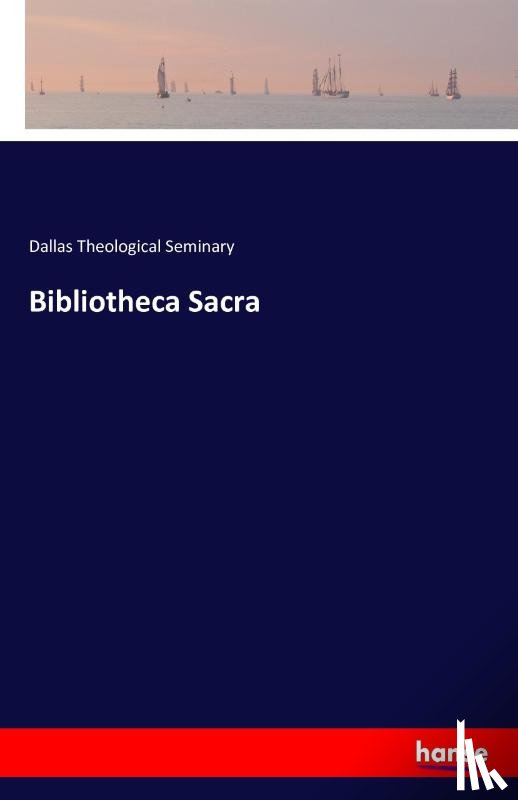 Theological Seminary, Dallas - Bibliotheca Sacra