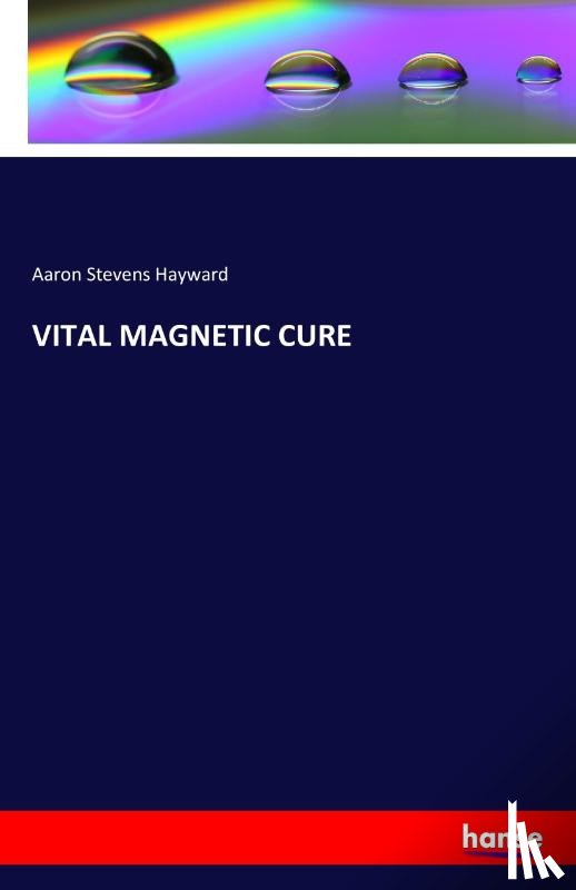 Hayward, Aaron Stevens - Vital Magnetic Cure