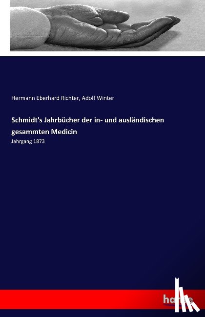 Richter, Hermann Eberhard, Winter, Adolf - Schmidt's Jahrbucher der in- und auslandischen gesammten Medicin