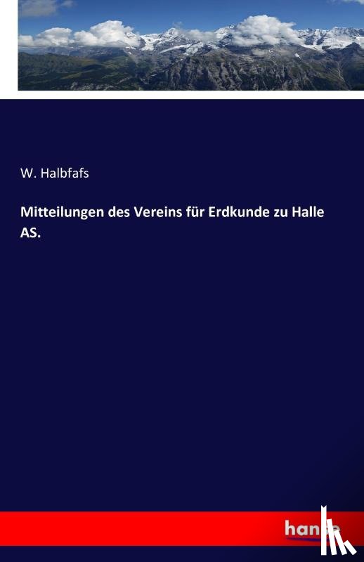 Halbfafs, W - Mitteilungen des Vereins fur Erdkunde zu Halle AS.