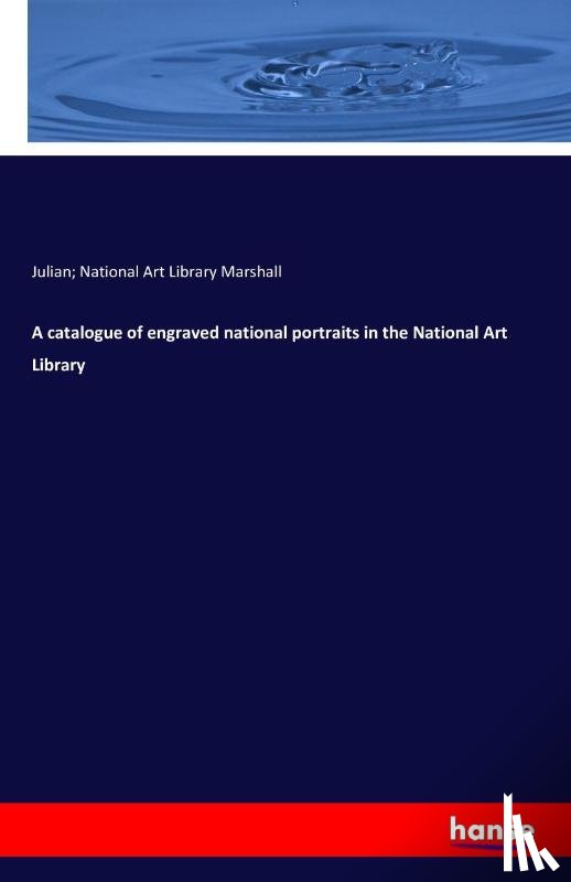 Marshall, Julian National Art Library - A catalogue of engraved national portraits in the National Art Library