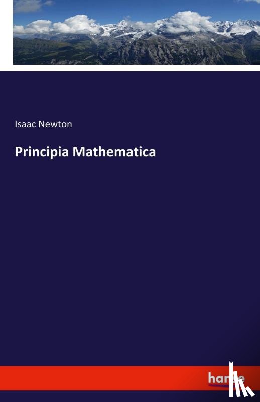 Newton, Sir Isaac - Principia Mathematica