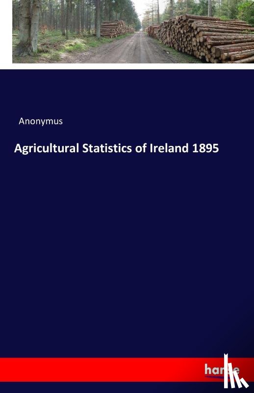 Anonymus - Agricultural Statistics of Ireland 1895