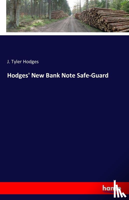 Hodges, J Tyler - Hodges' New Bank Note Safe-Guard